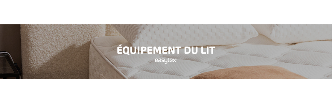 Literie Professionnelle | Du matelas à l'oreiller | EASYTEX